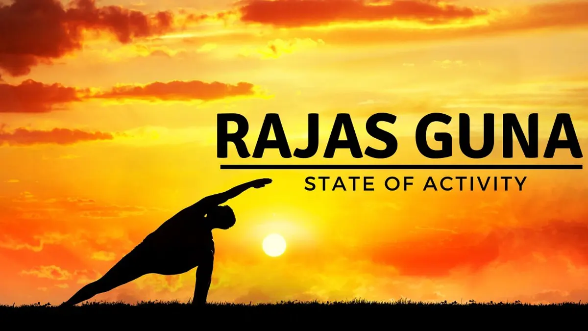 Rajas Gunas