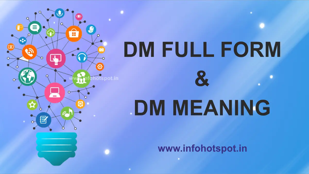 जानिए DM full form और DM Meaning & Use of DM word